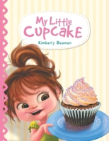 My Little Cupcake 0578489961 Book Cover