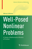 Well-Posed Nonlinear Problems: A Study of Mathematical Models of Contact 3031414152 Book Cover