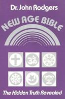 New Age Bible: The Hidden Truth Revealed 0938294121 Book Cover
