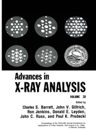 Advances in X-Ray Analysis, Vol. 30 0306426900 Book Cover