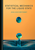 Statistical Mechanics for the Liquid State 1527558894 Book Cover