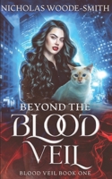 Beyond the Blood Veil: A Vampire Urban Fantasy Novel B0DT9478Z7 Book Cover