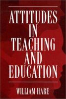 Attitudes in Teaching and Education 1550590677 Book Cover