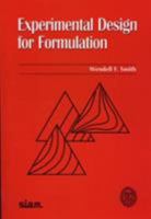 Experimental Design for Formulation (ASA-SIAM Series on Statistics and Applied Probability) 0898715806 Book Cover