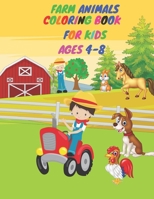 Farm Animals Coloring Book For Kids: 105 Big, Simple and Fun Designs:Country Scenes,Cows, Chickens,Horses,Ducks,dogs,sheep, and more! For Ages 4-8, 8.5 x 11 Inches B08MHRNM58 Book Cover