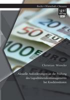Aktuelle Anforderungen an die Prüfung des Liquiditätsrisikomanagements bei Kreditinstituten 3954852799 Book Cover