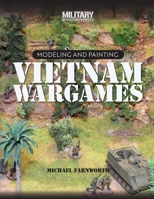 Modeling and Painting Vietnam Wargames 1737442612 Book Cover