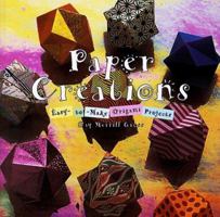 Paper Creations: Easy-To-Make Paperfolding Projects 1567994393 Book Cover