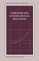 Feminism and International Relations: Towards a Political Economy of Gender in Interstate and Non-Governmental Institutions 1349235741 Book Cover