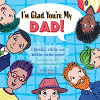 I’m Glad You’re My Dad!: Celebrate the JOY your Dad brings you! 1925927369 Book Cover