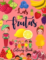 Las Frutas: Coloring Book for Kids in Spanish: Large Print Coloring Book in Spanish B0BQZWYL5P Book Cover