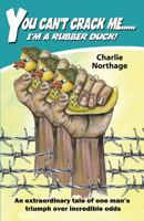 You Can't Crack Me.... I'm a Rubber Duck! 1634912012 Book Cover