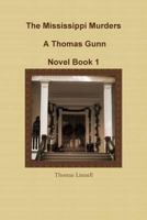 The Mississippi Murders a Thomas Gunn Novel Book 1 1499607008 Book Cover
