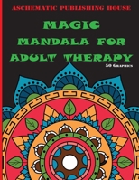 Magic Mandala For Adult Therapy: 104 pagines (50 graphics), Mandala For Drawing Therapy, Easy Drawing Pictures For Adults, Quick Drawing Pictures, B08SGC82LY Book Cover