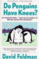 Do Penguins Have Knees?: An Imponderables' Book