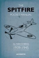 The Spitfire Pocket Manual: 1939-1945 1844861201 Book Cover