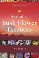 Australian Bush Flower Essences 0905249844 Book Cover