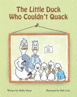 The Little Duck Who Couldn't Quack 1640270086 Book Cover