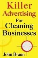 Killer Advertising For Cleaning Businesses: The Hitman's Guide 1536871389 Book Cover