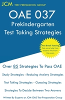 OAE 037 Prekindergarten - Test Taking Strategies 1647680379 Book Cover