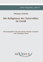 Die Religionen Der Naturvolker Im Umriss 3863470494 Book Cover