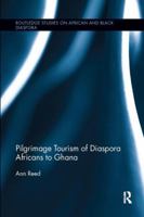 Pilgrimage Tourism of Diaspora Africans to Ghana 1138060216 Book Cover