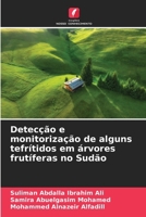 Detecção e monitorização de alguns tefrítidos em árvores frutíferas no Sudão (Portuguese Edition) 6202046953 Book Cover