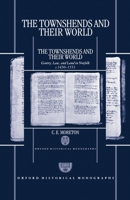 The Townshends and their World: Gentry, Law, and Land in Norfolk c. 1450-1551 (Oxford Historical Monographs) 0198202997 Book Cover