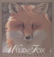 Wild Fox: A True Story 089272319X Book Cover