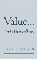 Value... and What Follows 0195123484 Book Cover
