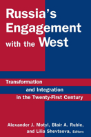Russia's Engagement With the West: Transformation And Integration in the Twenty-first Century 0765614421 Book Cover