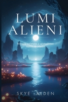 Lumi Alieni: Biologia, Societatea ?i Spiritualitatea Dincolo de Pamânt (Romanian Edition) B0FQCPFK2Y Book Cover