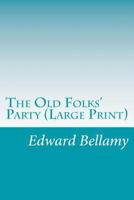 The Old Folks' Party 1514305364 Book Cover