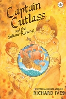 Captain Cutlass and The Sultan's Revenge 1839341130 Book Cover