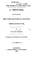 The Infancy of the Union.: A Discourse Delivered Before the New York Historical Society, Thursday, December 19, 1839 1241554986 Book Cover