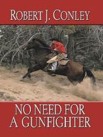 No Need for a Gunfighter (Leisure Western) 0843960779 Book Cover