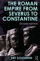 The Roman Empire from Severus to Constantine 0415738083 Book Cover