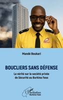Boucliers sans défense: La vérité sur la société privée de Sécurité au Burkina Faso (Harmattan Burkina Faso) (French Edition) 2336601230 Book Cover
