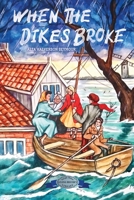 When the Dikes Broke 1948959399 Book Cover