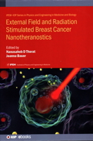 External Field and Radiation Stimulated Breast Cancer Nanotheranostics 0750324171 Book Cover