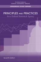 Principles and Practices for a Federal Statistical Agency: Sixth Edition 0309461677 Book Cover