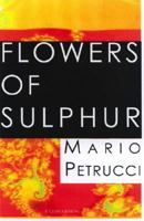 Flowers of Sulphur 1904634370 Book Cover