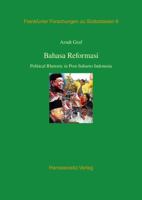 Bahasa Reformasi: Political Rhetoric in Post-Suharto Indonesia 3447063912 Book Cover