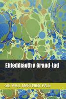 Etifeddiaeth y Grand-tad 1983109797 Book Cover