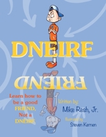 Dneirf: Learn how to be a good FRIEND, Not a DNEIRF. 1734207140 Book Cover