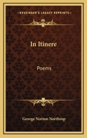 In Itinere: Poems 1163755990 Book Cover