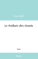 Le Podium des vivants (French Edition) 2414544511 Book Cover