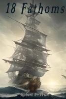 18 Fathoms: The Sailings of Pirate Nonn B0CM1JYKG3 Book Cover