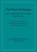 The Pinch Technique and Its Applications to Non-Abelian Gauge Theories 0511763034 Book Cover
