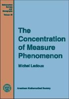 The Concentration of Measure Phenomenon (Mathematical Surveys and Monographs) 0821828649 Book Cover
